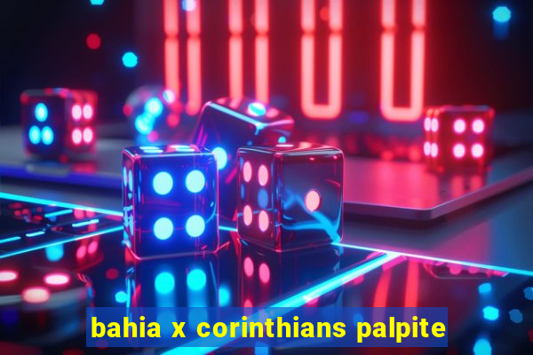 bahia x corinthians palpite